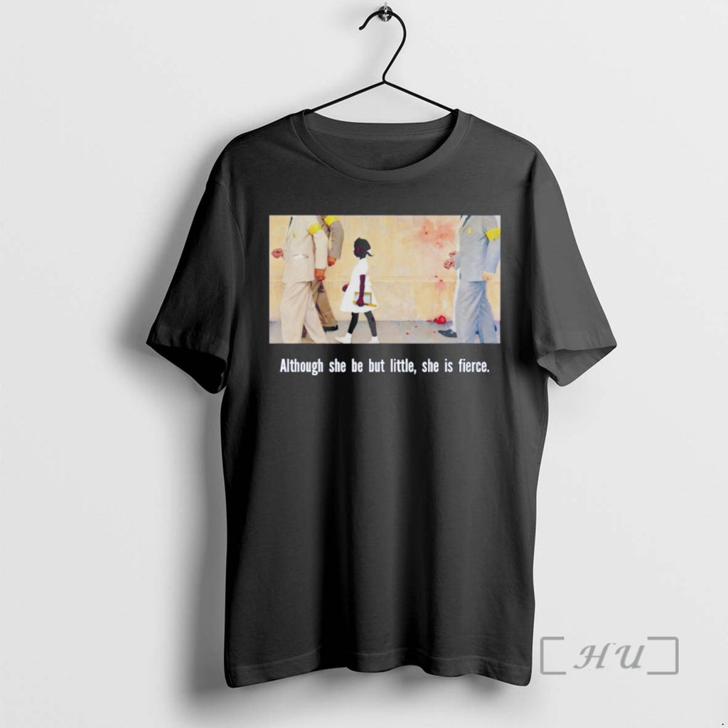 Officials Ruby Bridges Black History Month Although She Be But Little She Is Fierce Premium T-Shirts, Hoodie, Sweatshirt