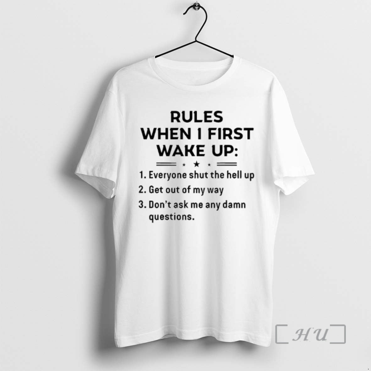 Officials Rules When I First Wake Up Everyone Shut The Hell Up Premium T Shirts Hoodie, Sweatshirt | PopFlextees.com
