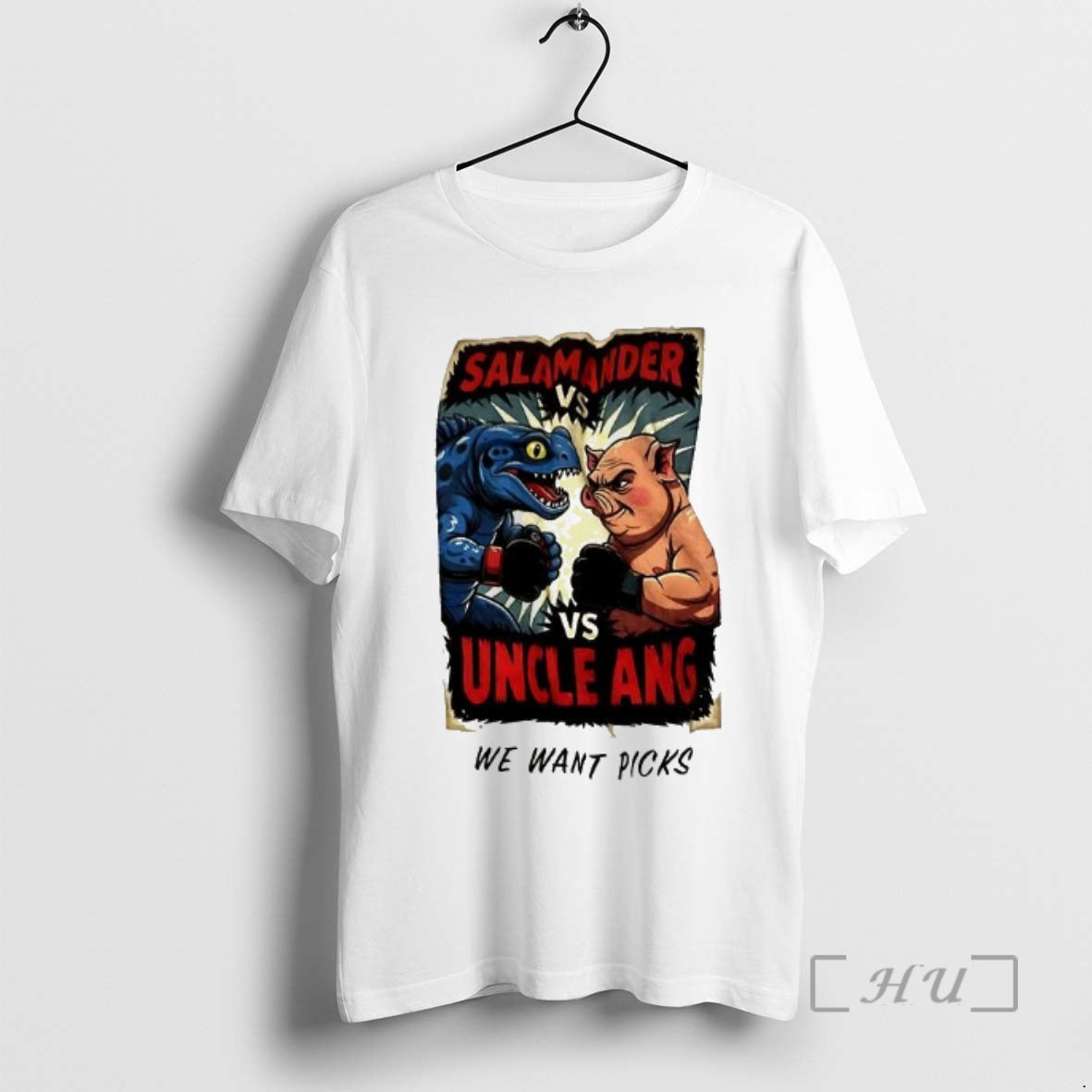 Officials Salamander Vs Uncle Ang We Want Picks T-Shirts, Hoodie, Sweatshirt | PopFlextees.com