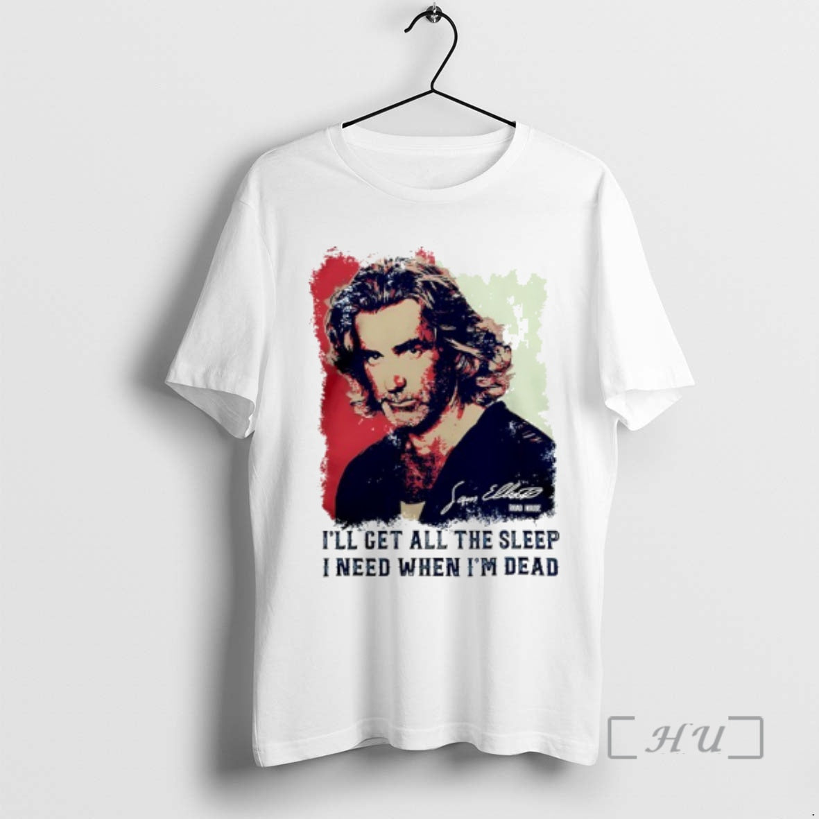 Officials Sam Elliott Ill Get All The Sleep I Need When Im Dead Premium T-Shirts, Hoodie, Sweatshirt | PopFlextees.com
