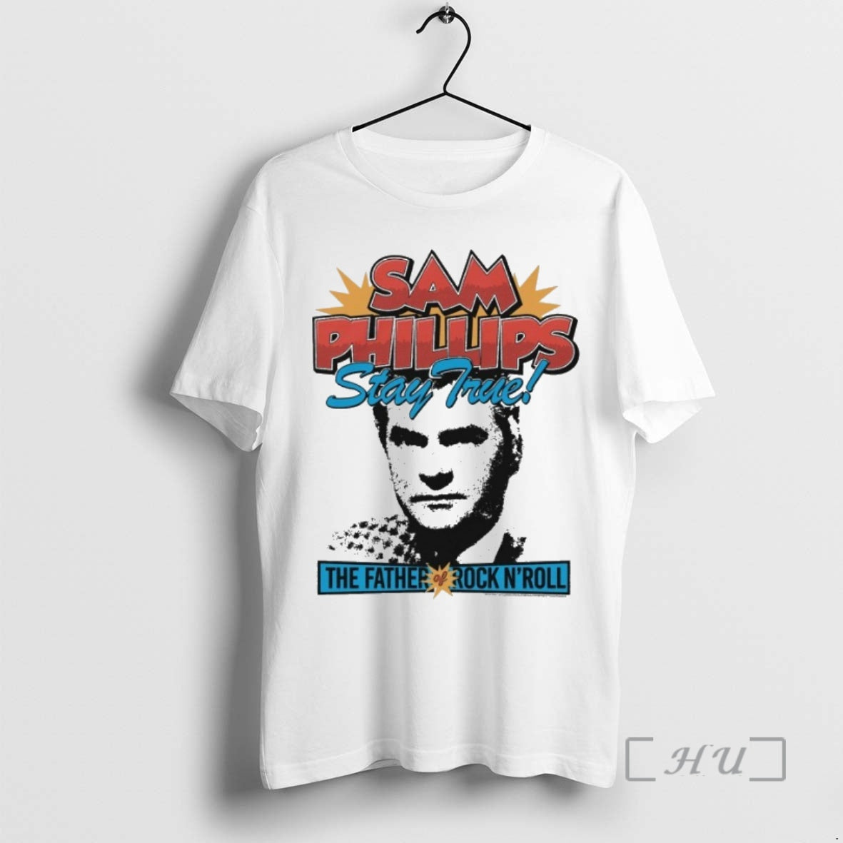 Officials Sam Phillips Stay True Father Rock N Roll Sun Records T-Shirts, Hoodie, Sweatshirt