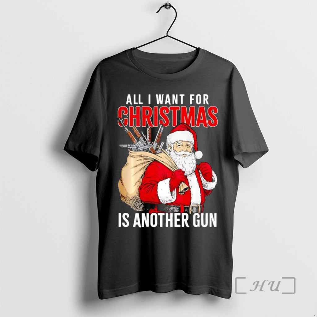 Officials Santa All I Want For Christmas Is Another Gun Christmas Premium T Shirts Sweater Hoodie, Sweatshirt