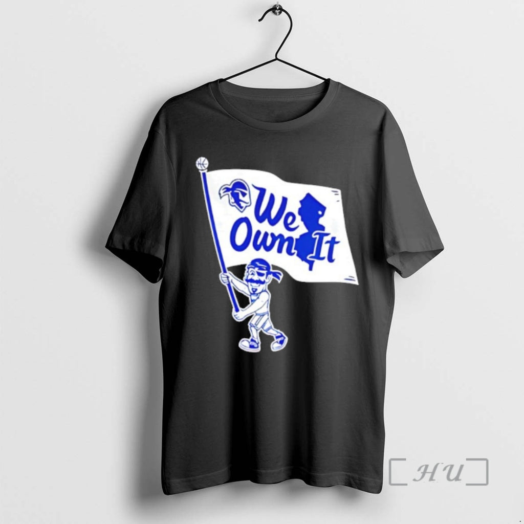 Officials Seton Hall University We Own It Flag T-Shirts, Hoodie, Sweatshirt | PopFlextees.com