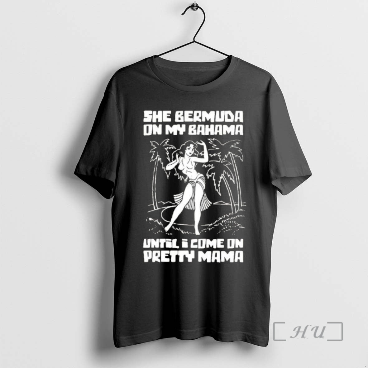 Officials She Bermuda On My Bahama Until I Come On Pretty Mama Retro Beach Premium T-Shirts, Hoodie, Sweatshirt