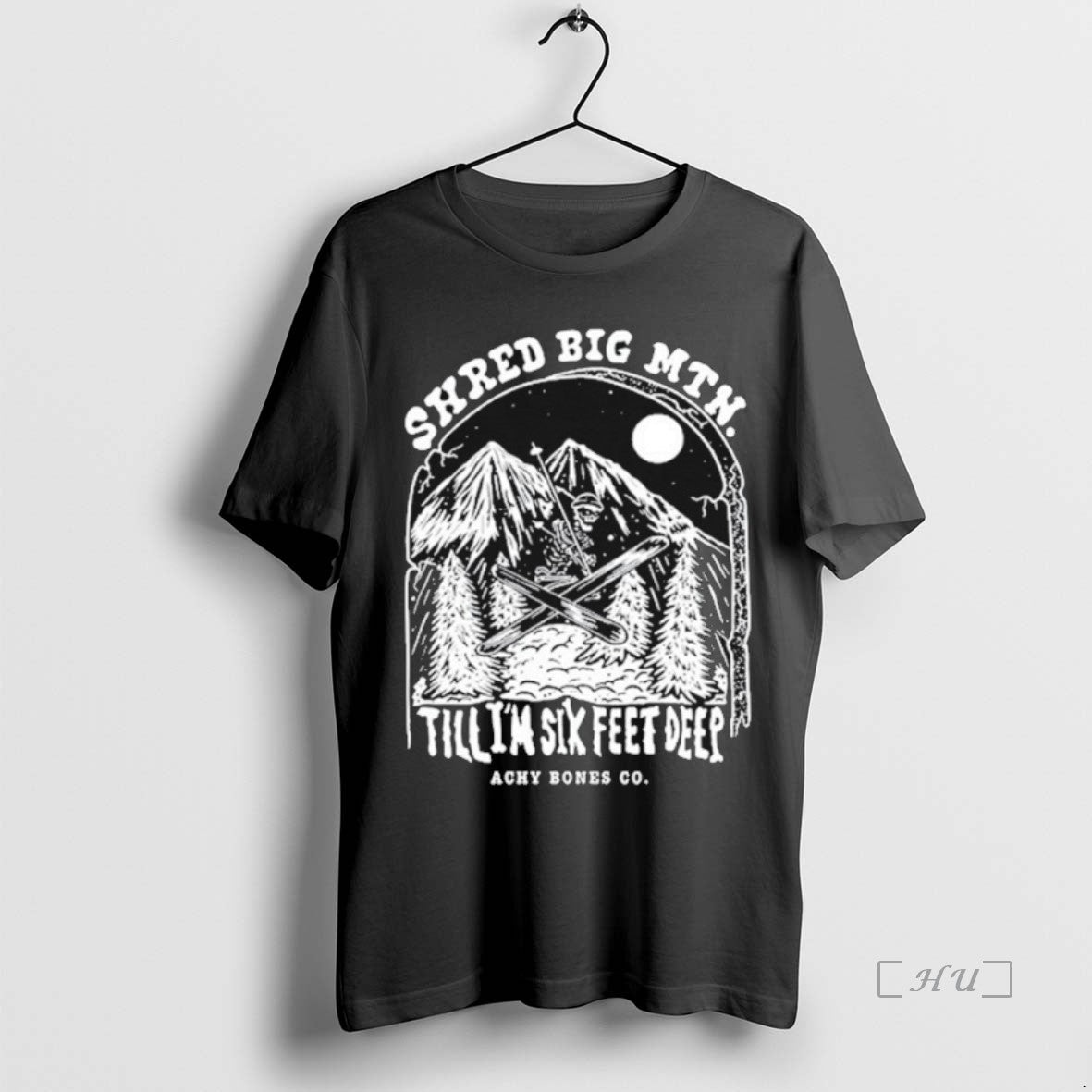 Officials Shred Big Mtn Till Im Six Feet Deep Achy Bones Co Premium T Shirts Hoodie, Sweatshirt | PopFlextees.com