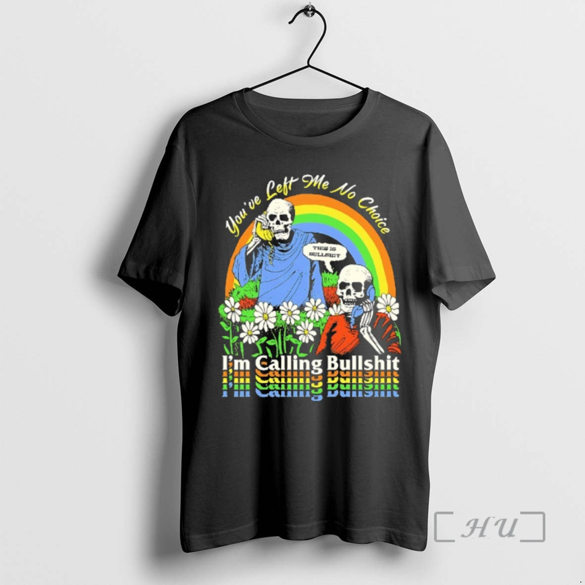 Officials Skeleton Im Call Bullshit Youve Left Me No Choice T-Shirts, Hoodie, Sweatshirt | PopFlextees.com