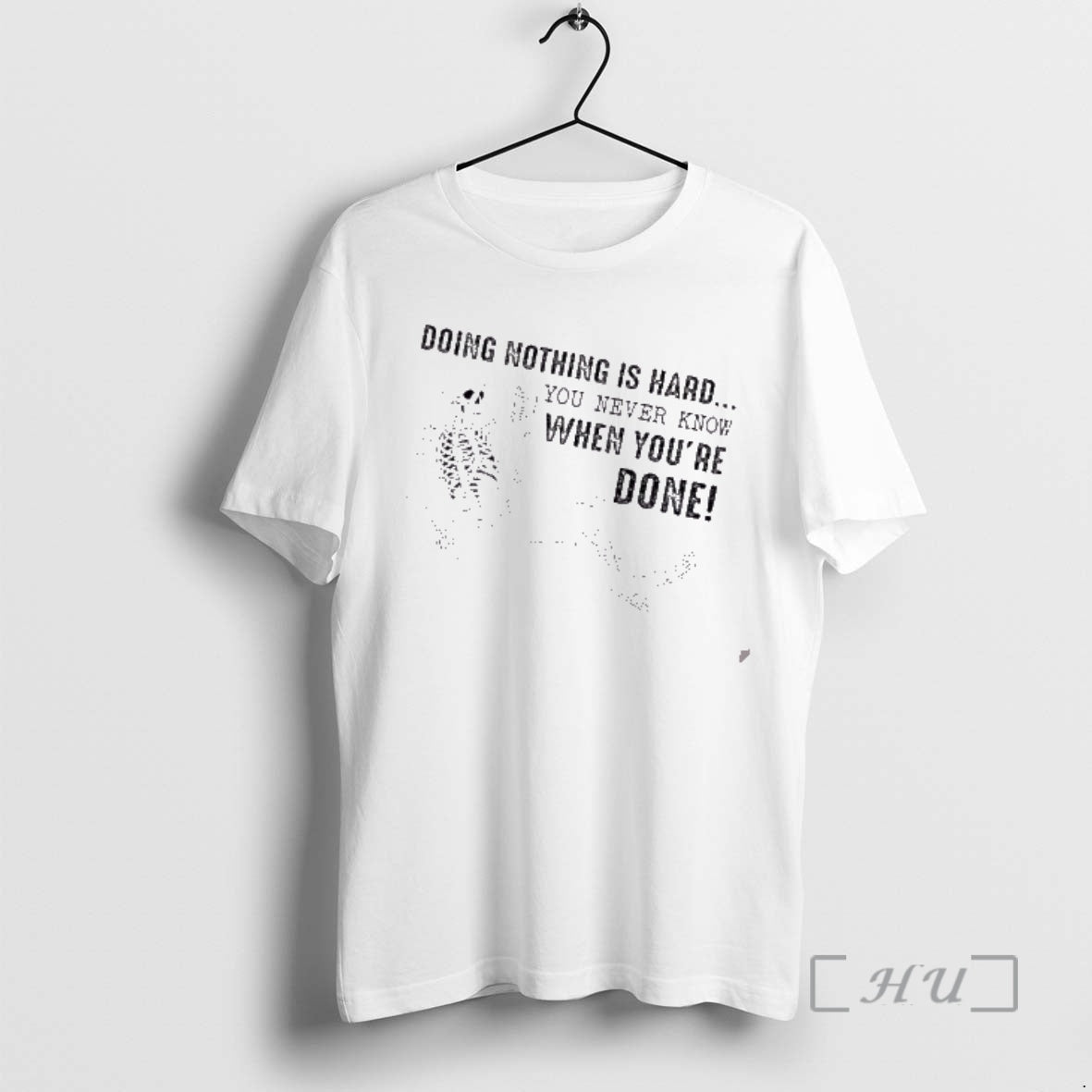 Officials Skeleton Doing Nothing Is Hard You Never Know When Youre Done Premium T Shirts Hoodie, Sweatshirt | PopFlextees.com