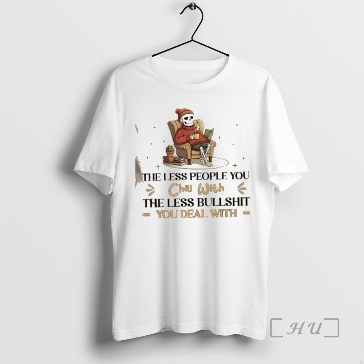 Officials Skeleton The Less People You Chill With The Less Bullshit You Deal With Premium T-Shirts, Hoodie, Sweatshirt