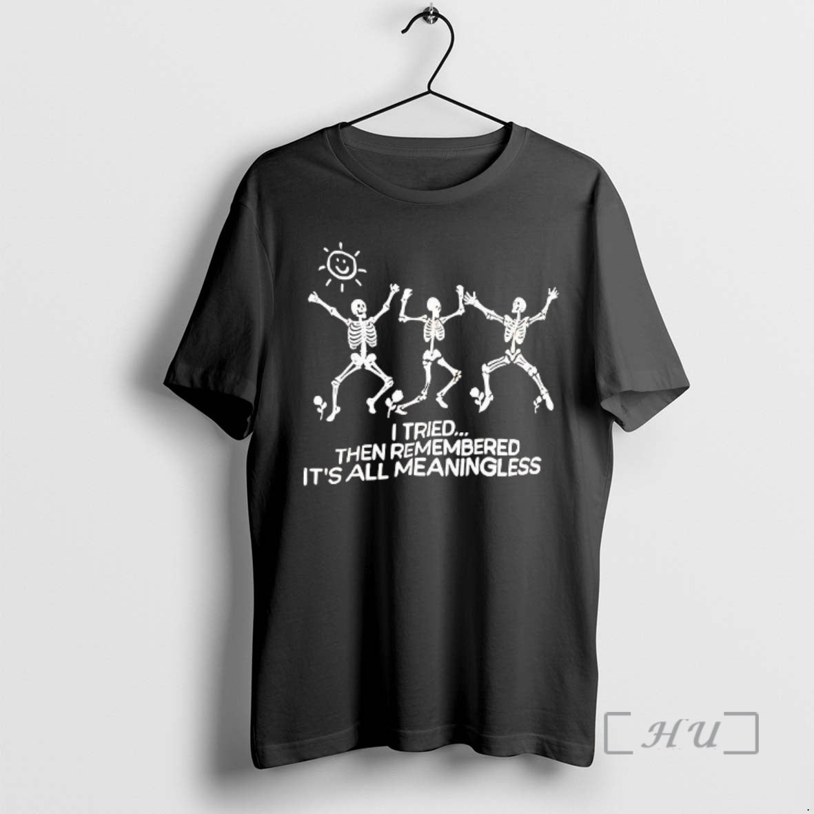 Officials Skeletons I Tried Then Remembered Its All Meaningless Woman T-Shirts, Hoodie, Sweatshirt | PopFlextees.com