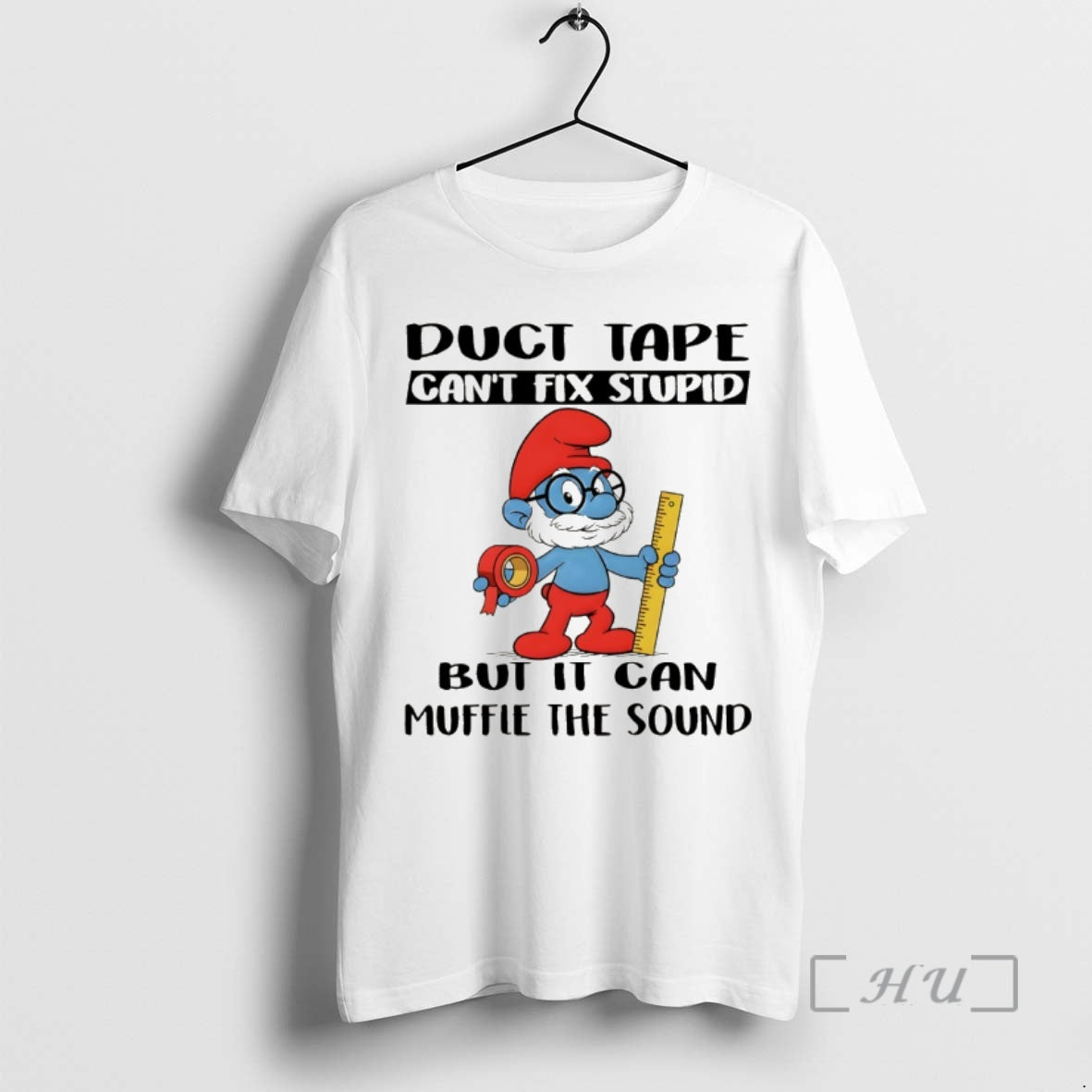Officials Smurf Duct Tape Cant Fix Stupid But It Can Muffle The Sound Premium T-Shirts, Hoodie, Sweatshirt | PopFlextees.com