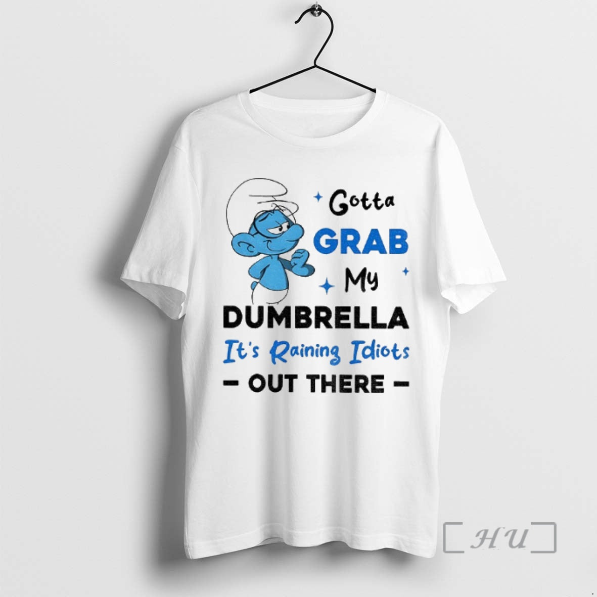 Officials Smurf Gotta Grab My Dumbrella Its Raining Idiots Out There Premium T Shirts Sweater Hoodie, Sweatshirt