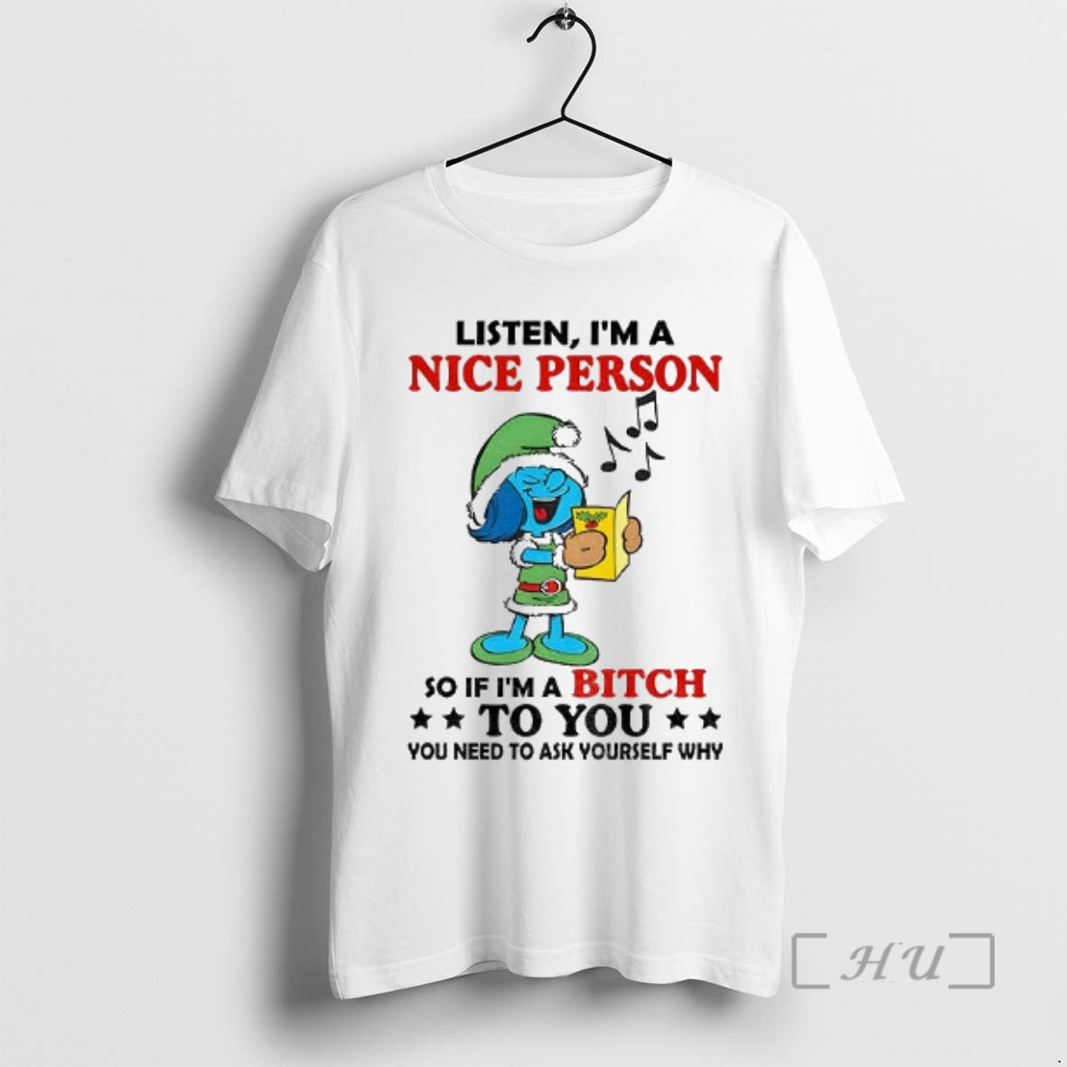 Officials Smurf Listen Im A Nice Person So If Im A Bitch To You You T-Shirts, Hoodie, Sweatshirt | PopFlextees.com