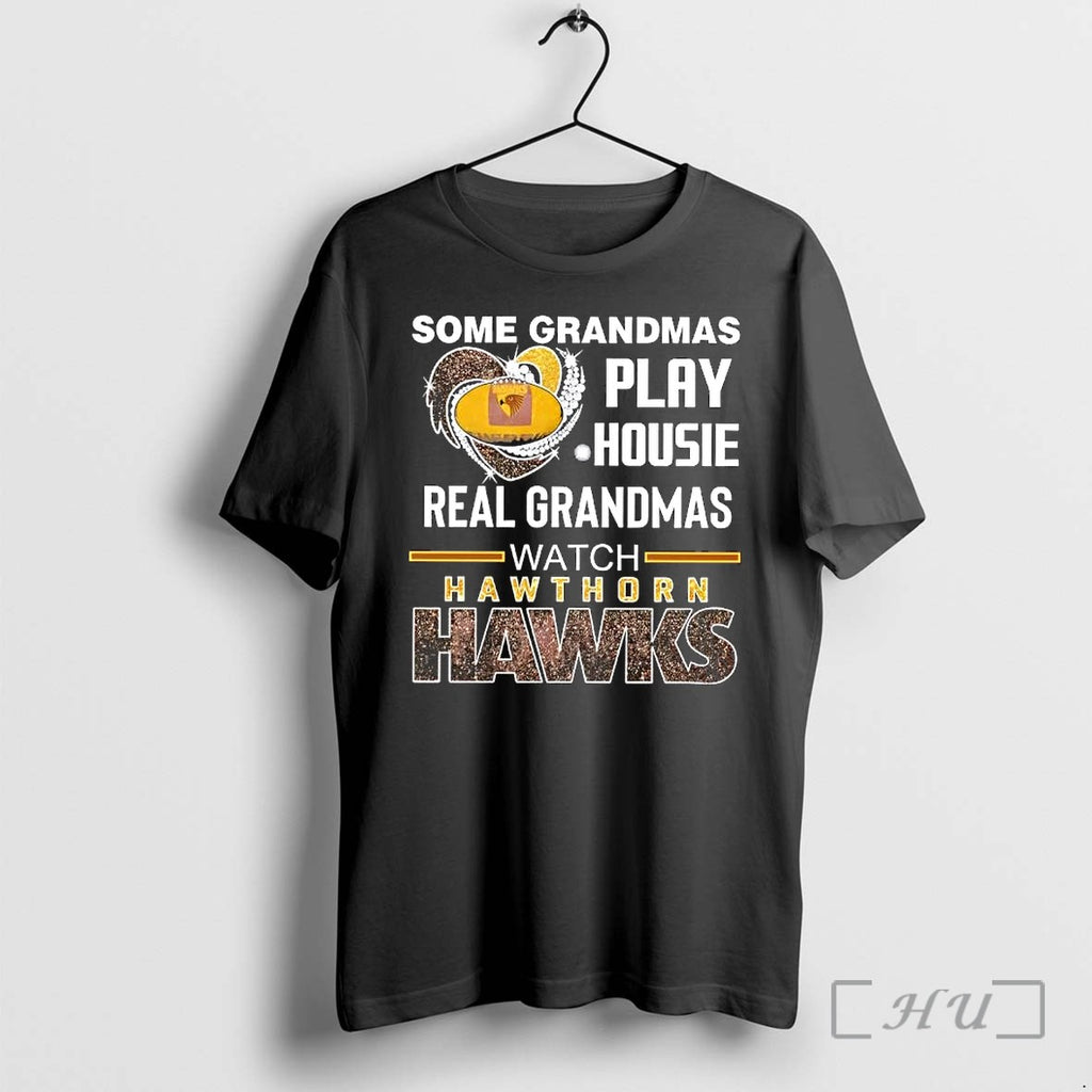 Officials Some Grandmas Play Housie Real Grandmas Watch Hawthorn Hawks Heart Diamond Premium T Shirts
