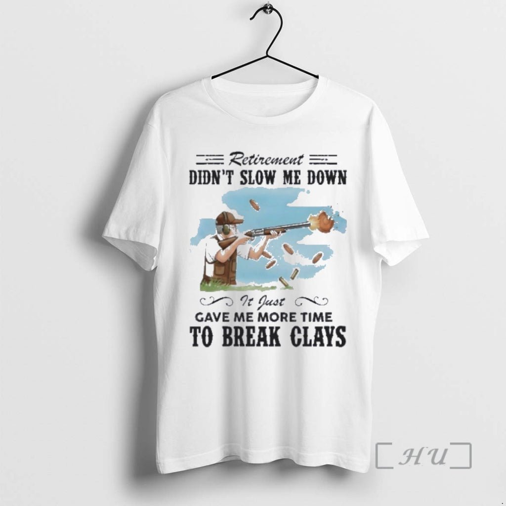 Officials Some Men Slow Down In Their Seventies I Break Clays Premium T Shirts Sweater Hoodie, Sweatshirt | PopFlextees.com