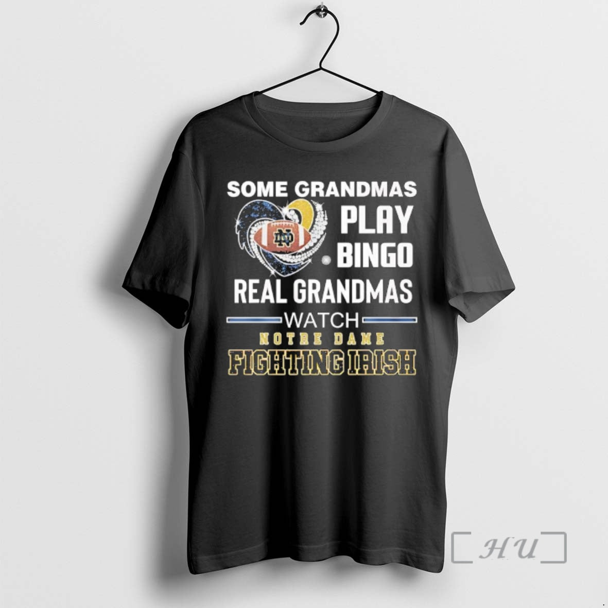 Officials Some Grandmas Play Bingo Real Grandmas Watch Notre Dame Fighting Irish Premium T Shirts Hoodie, Sweatshirt
