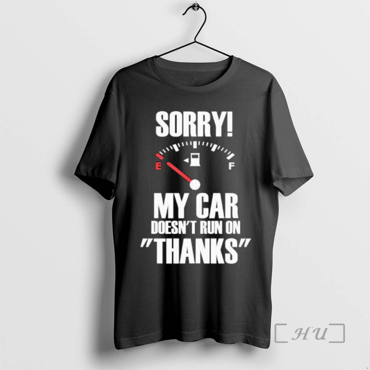 Officials Sorry My Car Doesnt Run On Thanks Graphic T-Shirts, Hoodie, Sweatshirt | PopFlextees.com
