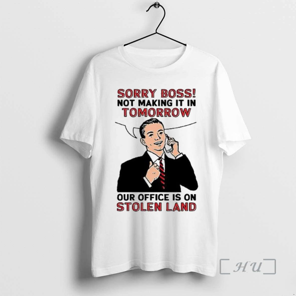 Officials Sorry Boss Not Making Tomorrow Our Office Is Stolen Land Sarcastic T-Shirts, Hoodie, Sweatshirt