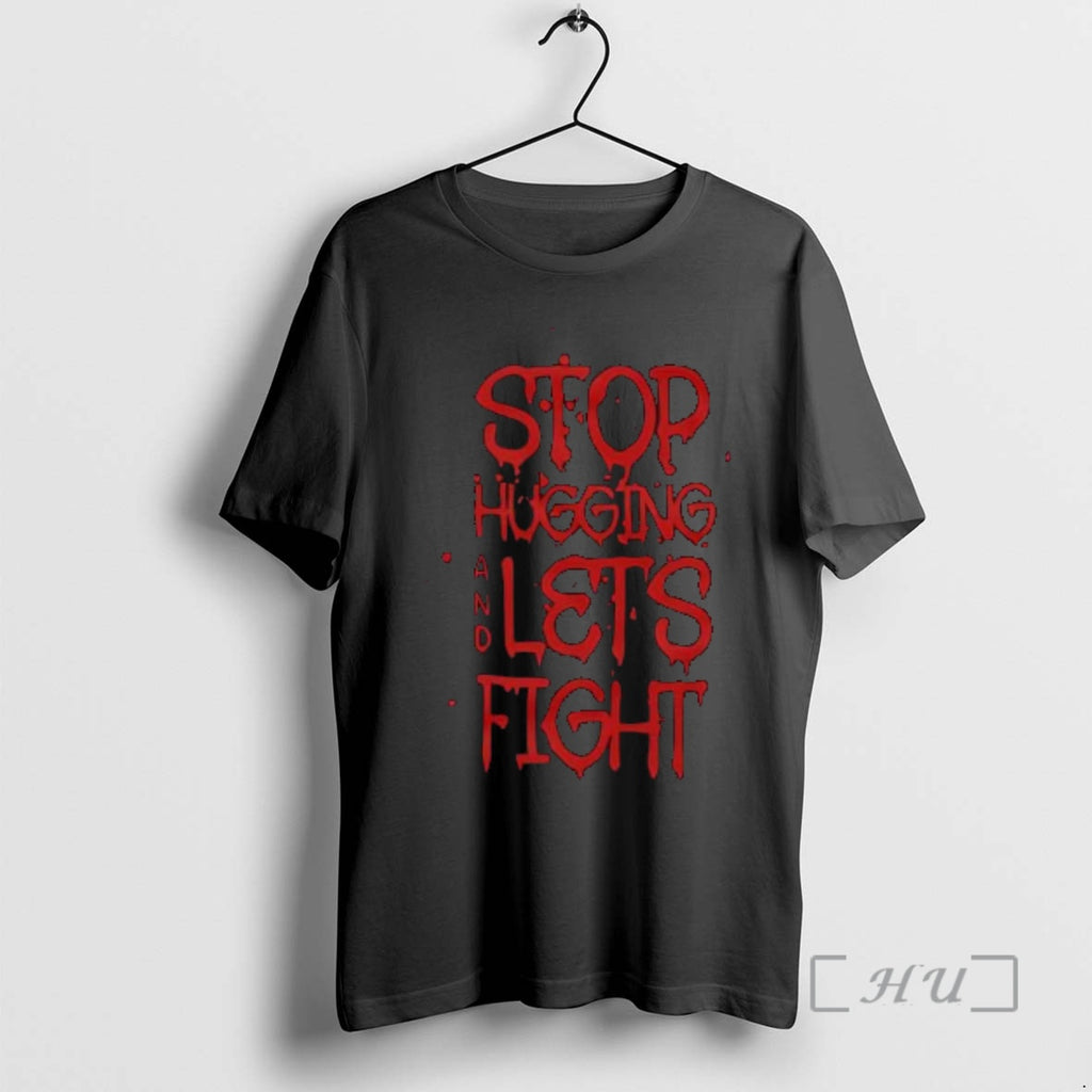 Officials Stop Hugging And Lets Fight Woman T-Shirts, Hoodie, Sweatshirt | PopFlextees.com