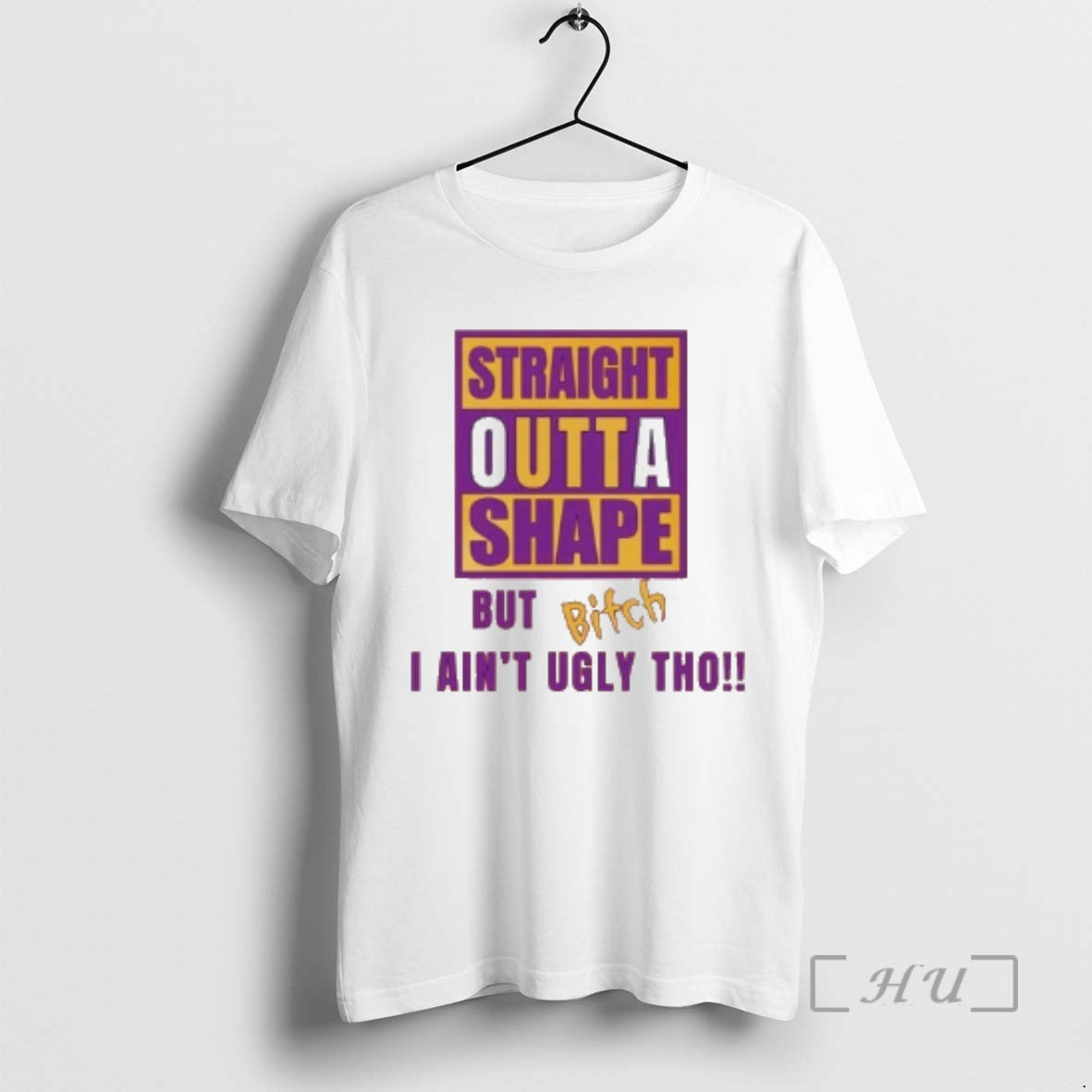 Officials Straight Outta Shape But Bitch I Aint Ugly Tho T-Shirts, Hoodie, Sweatshirt | PopFlextees.com