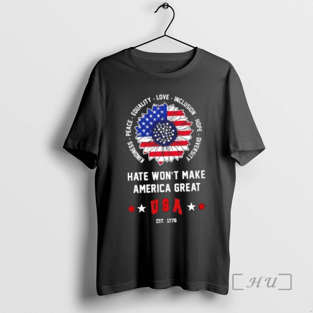 Officials Sunflower Hate Wont Make America Great Usa Est 1776 T-Shirts, Hoodie, Sweatshirt | PopFlextees.com