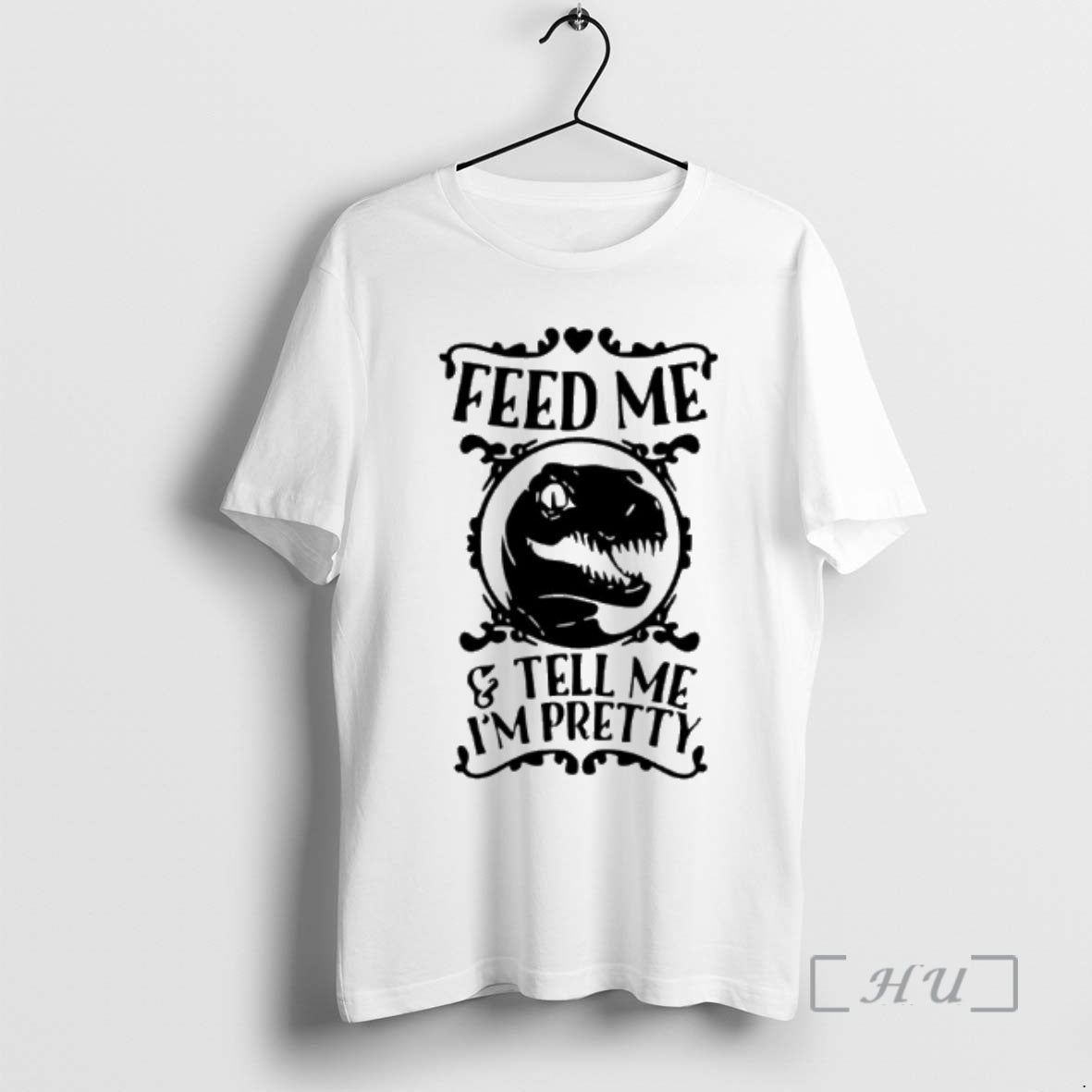 Officials T Rex Feed Me And Tell Me Im Pretty T-Shirts, Hoodie, Sweatshirt | PopFlextees.com