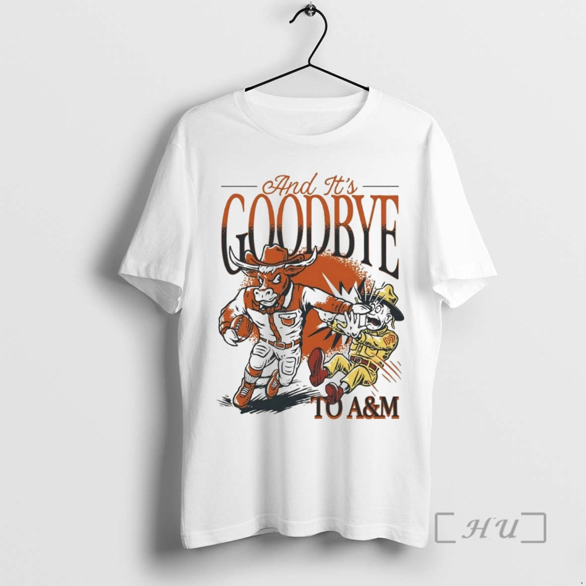 Officials Texas Longhorns And Its Goodbye To Am Aggies T-Shirts, Hoodie, Sweatshirt | PopFlextees.com