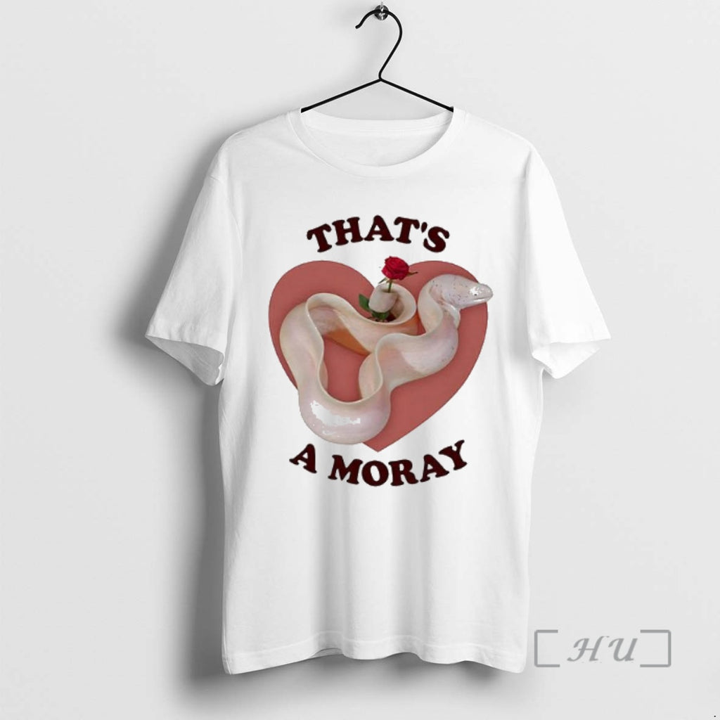 Officials Thats A Moray White Sea Eel Happy Valentines Day Woman Premium T Shirts Sweater Hoodie, Sweatshirt