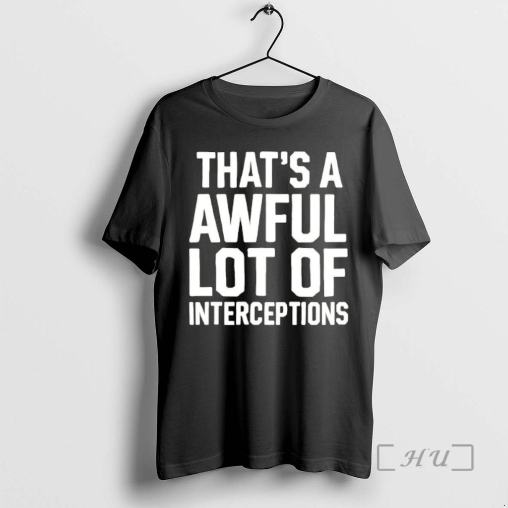 Officials Thats A Awful Lot Of Interceptions T-Shirts, Hoodie, Sweatshirt | PopFlextees.com