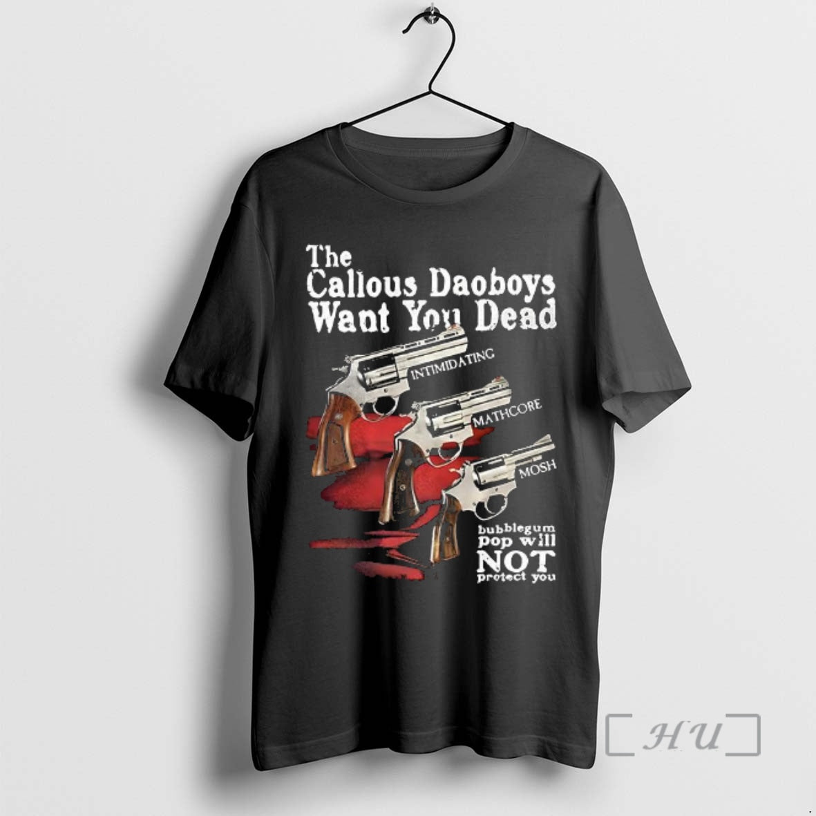 Officials The Callous Want You Dead Intimidating Mathcore Mosh Bubblegum Pop Will Not Protect You T-Shirts, Hoodie,...