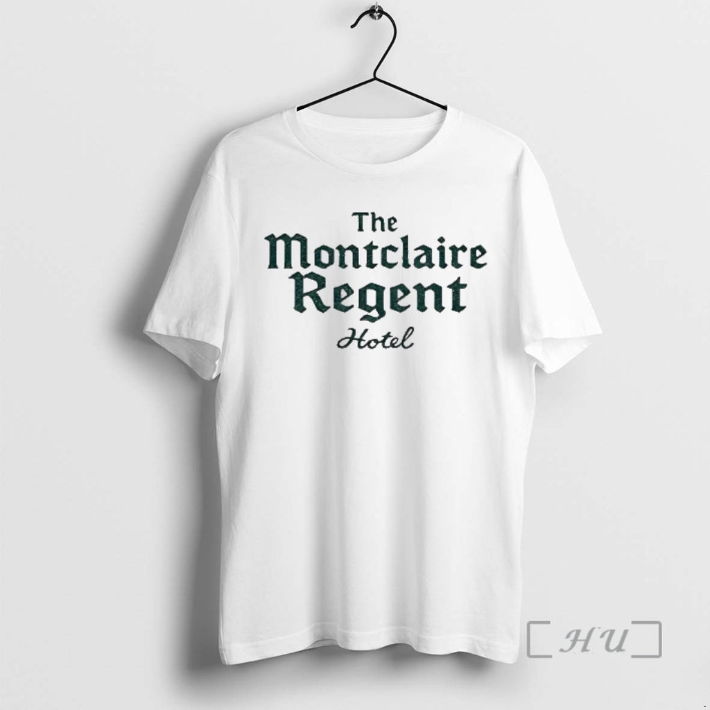 Officials The Montclaire Regent Hotel T-Shirts, Hoodie, Sweatshirt | PopFlextees.com