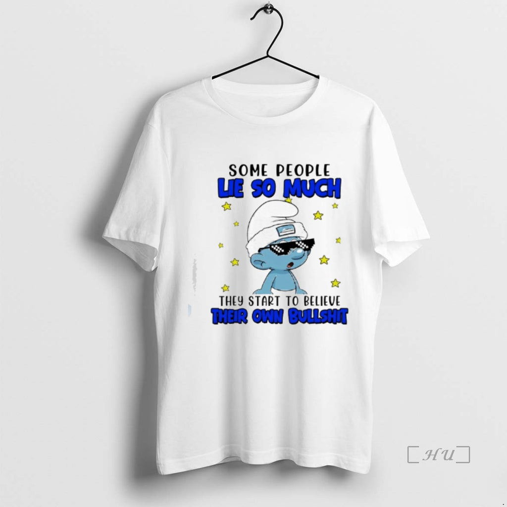 Officials The Smurfs Some People Lie So Much They Start To Believe Their Own Bullshit T-Shirts, Hoodie, Sweatshirt