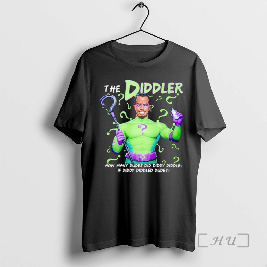 Officials The Ediddler How Many Dudes Did Diddy Diddle If Diddy Diddled Dudes Premium T-Shirts, Hoodie, Sweatshirt