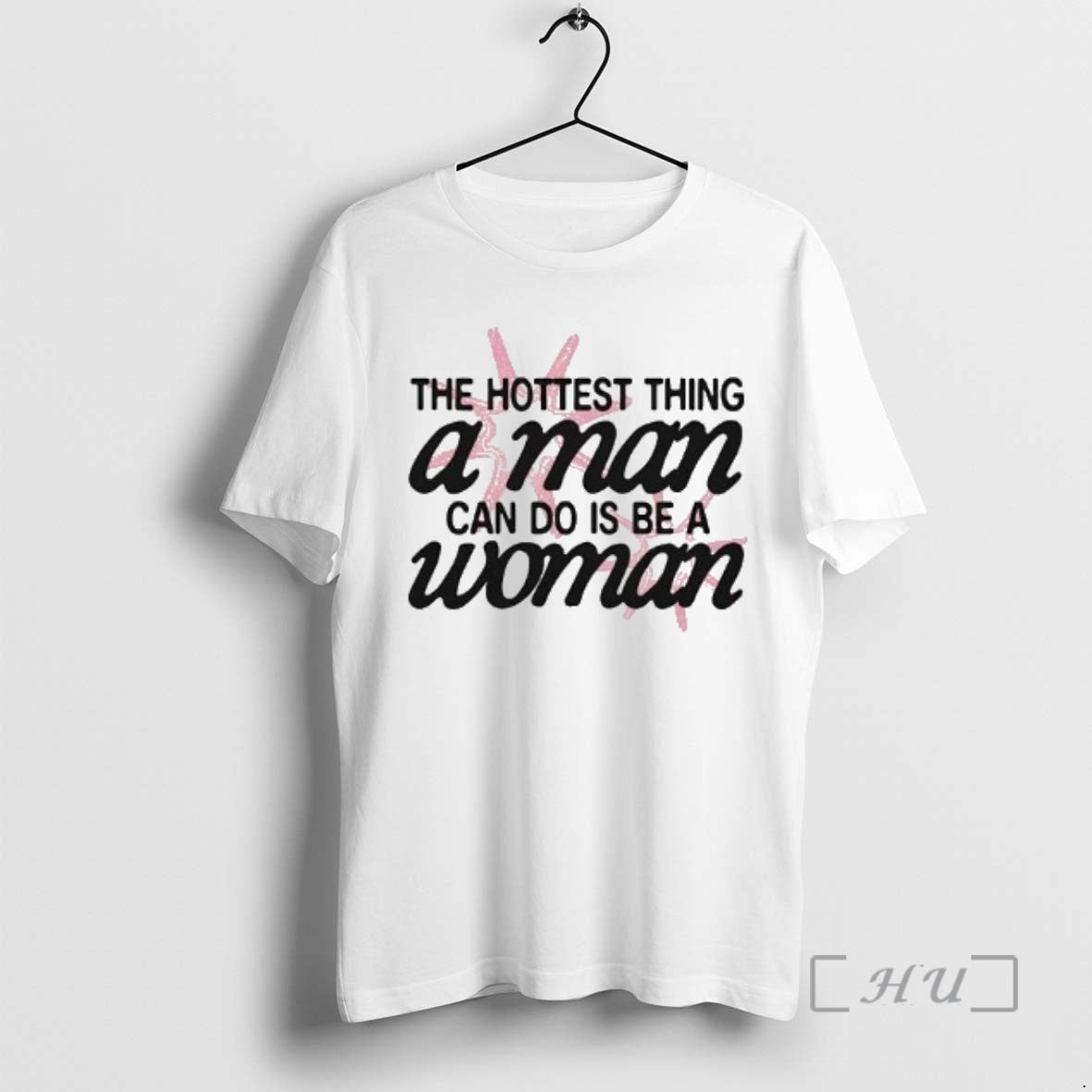 Officials The Hottest Thing A Man Can Do Is Be A Woman Premium T Shirts Hoodie, Sweatshirt | PopFlextees.com