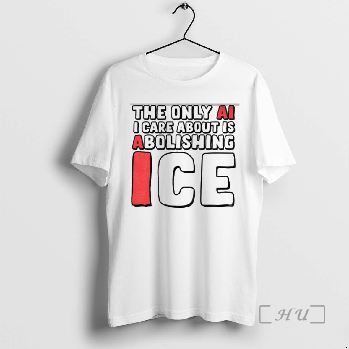 Officials Only Ai I Care About Is Abolishing Ice T-Shirts, Hoodie, Sweatshirt