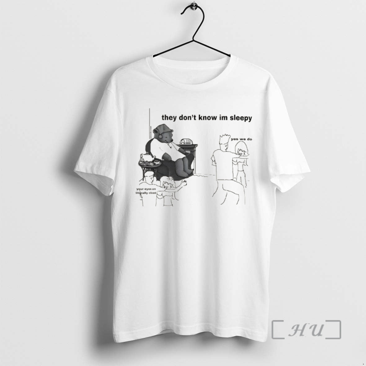 Officials They Dont Know Im Sleepy Yes We Do Your Eyes Are Literally Closed Premium T-Shirts, Hoodie, Sweatshirt