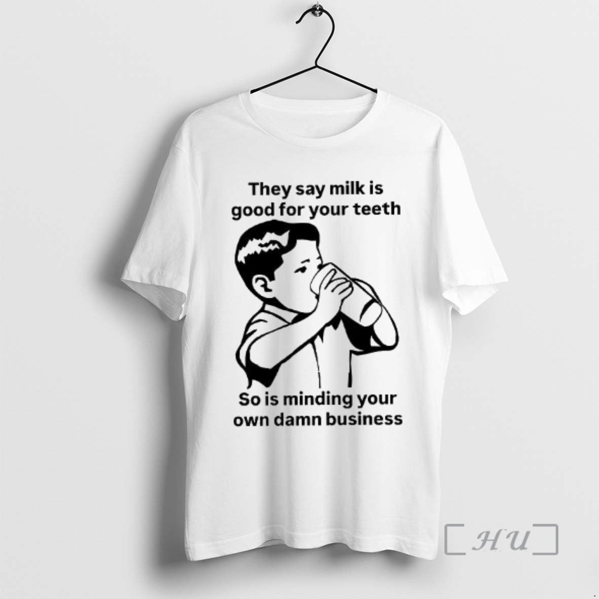 Officials They Say Milk Is Good For Your Teeth So Is Minding Your Own Business T-Shirts, Hoodie, Sweatshirt | PopFlextees.com