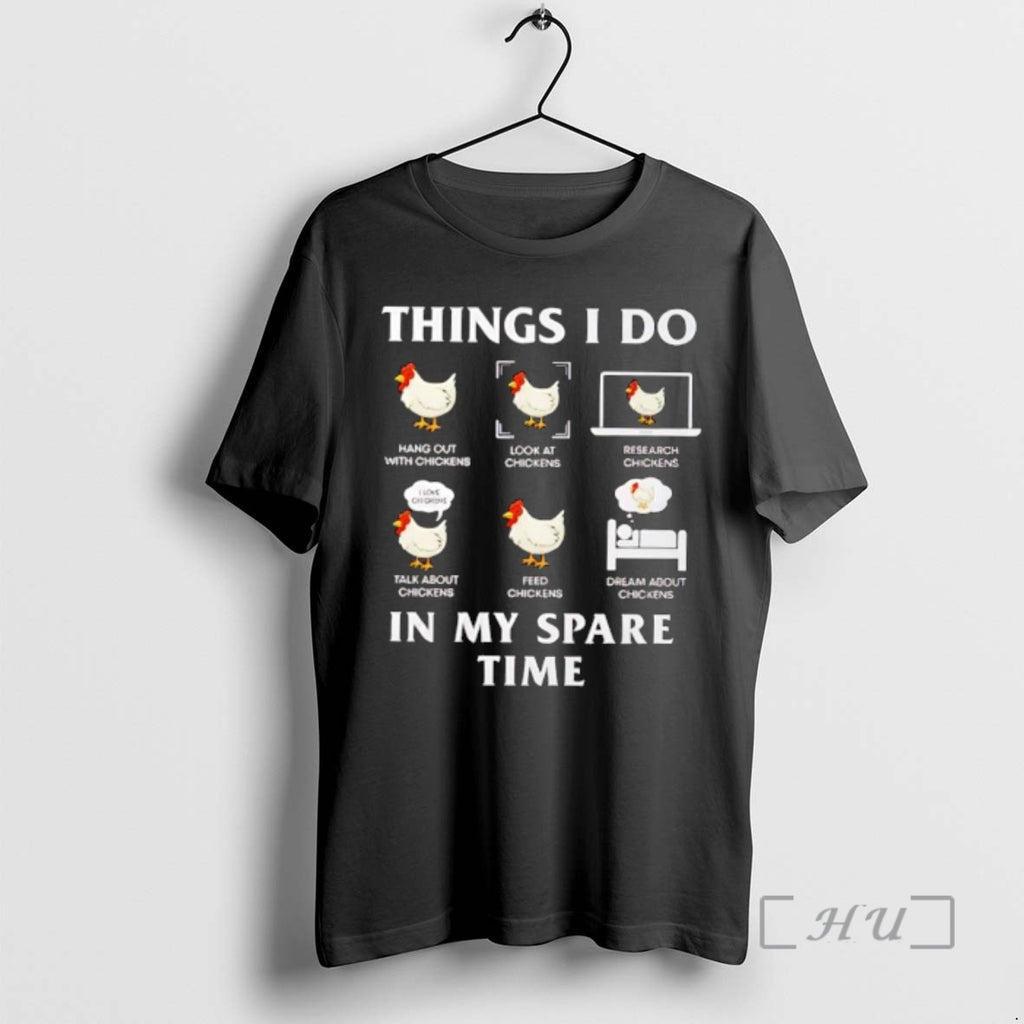 Officials Things I Do My Spare Time Chicken Lover Funny T-Shirts, Hoodie, Sweatshirt