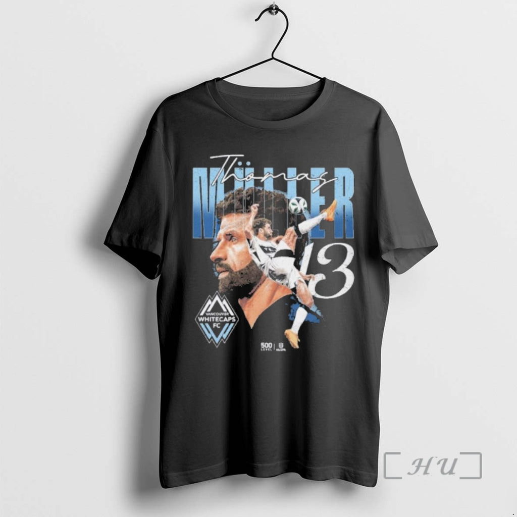Officials Thomas Muller Vancouver Whitecaps Fc Dual T-Shirts, Hoodie, Sweatshirt | PopFlextees.com