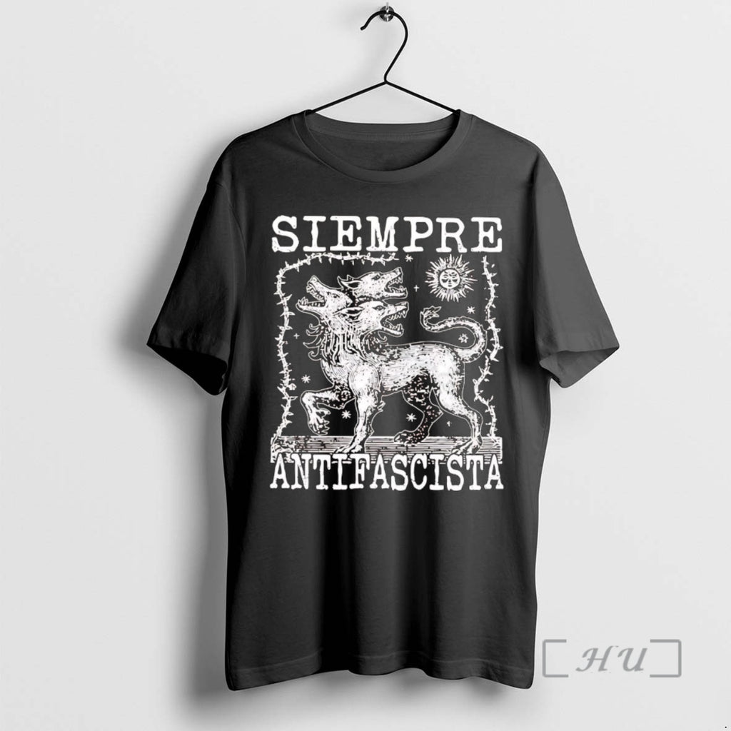 Officials Three Headed Dog Siempre Antifascista T-Shirts, Hoodie, Sweatshirt