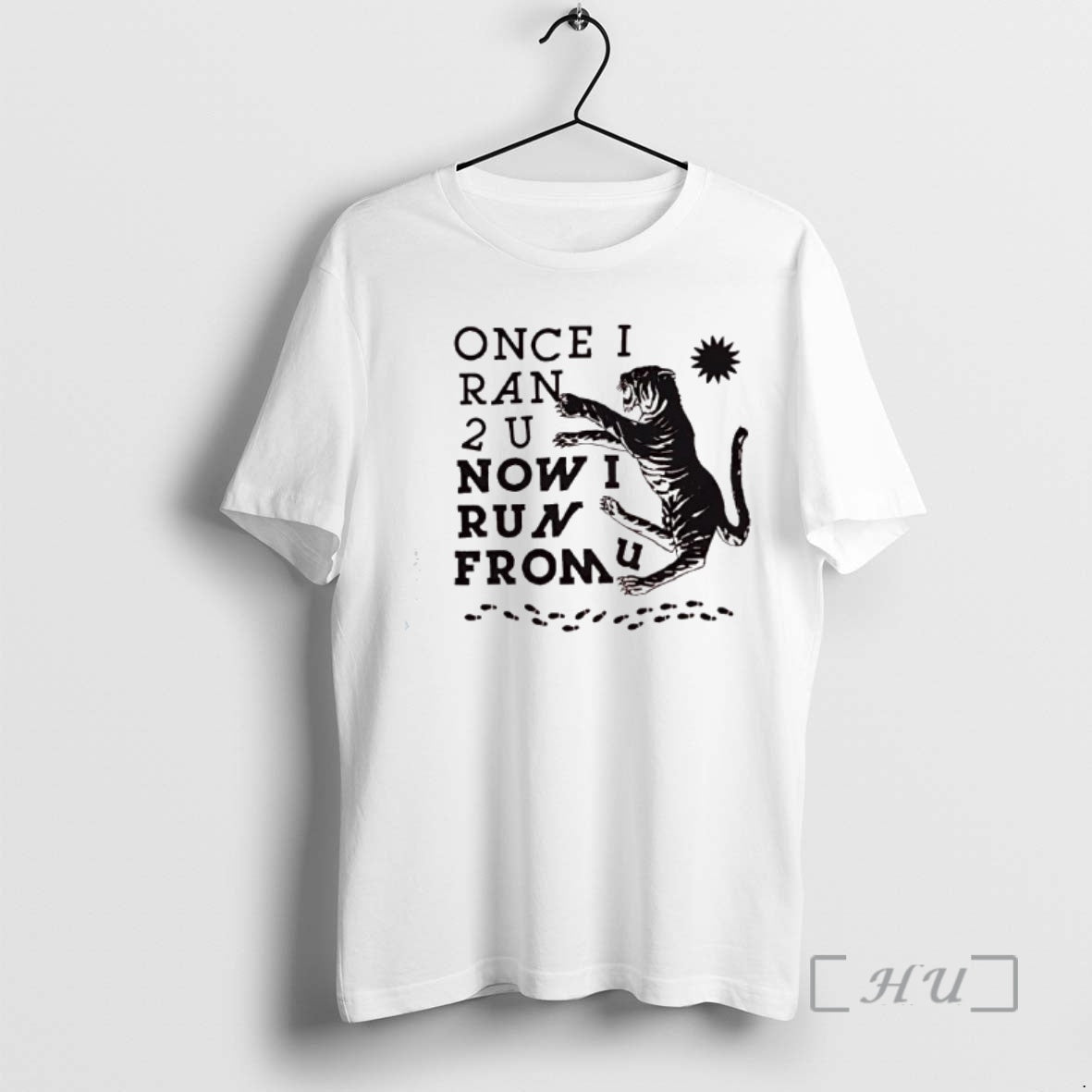 Officials Tiger Once I Ran 2 U Now I Run U T-Shirts, Hoodie, Sweatshirt