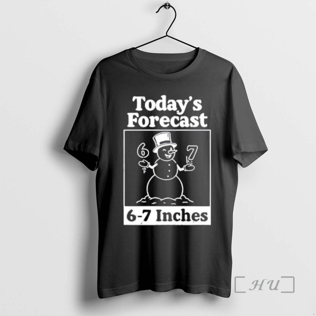 Officials Todays Forecast 6 7 Inches Snowman Christmas T-Shirts, Hoodie, Sweatshirt | PopFlextees.com