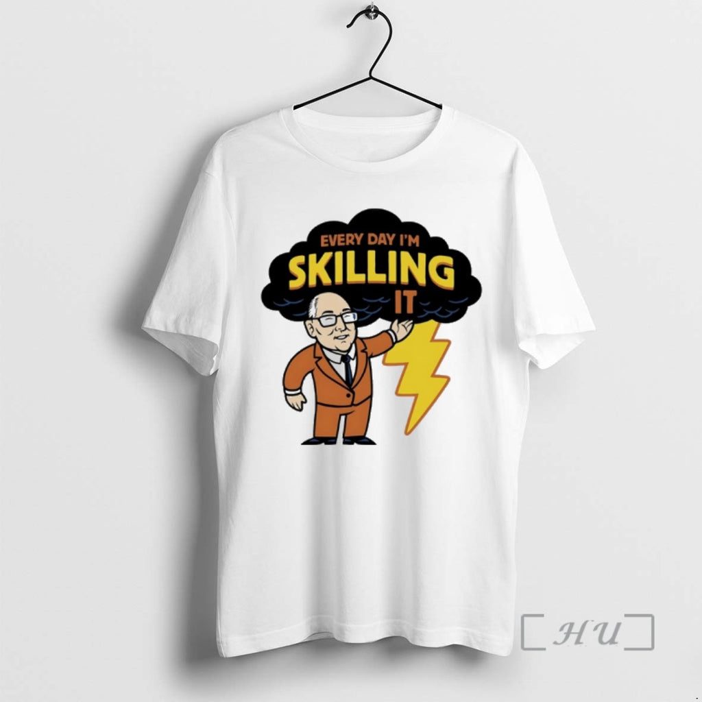 Officials Tom Skilling Every Day Im Skilling It T-Shirts, Hoodie, Sweatshirt | PopFlextees.com