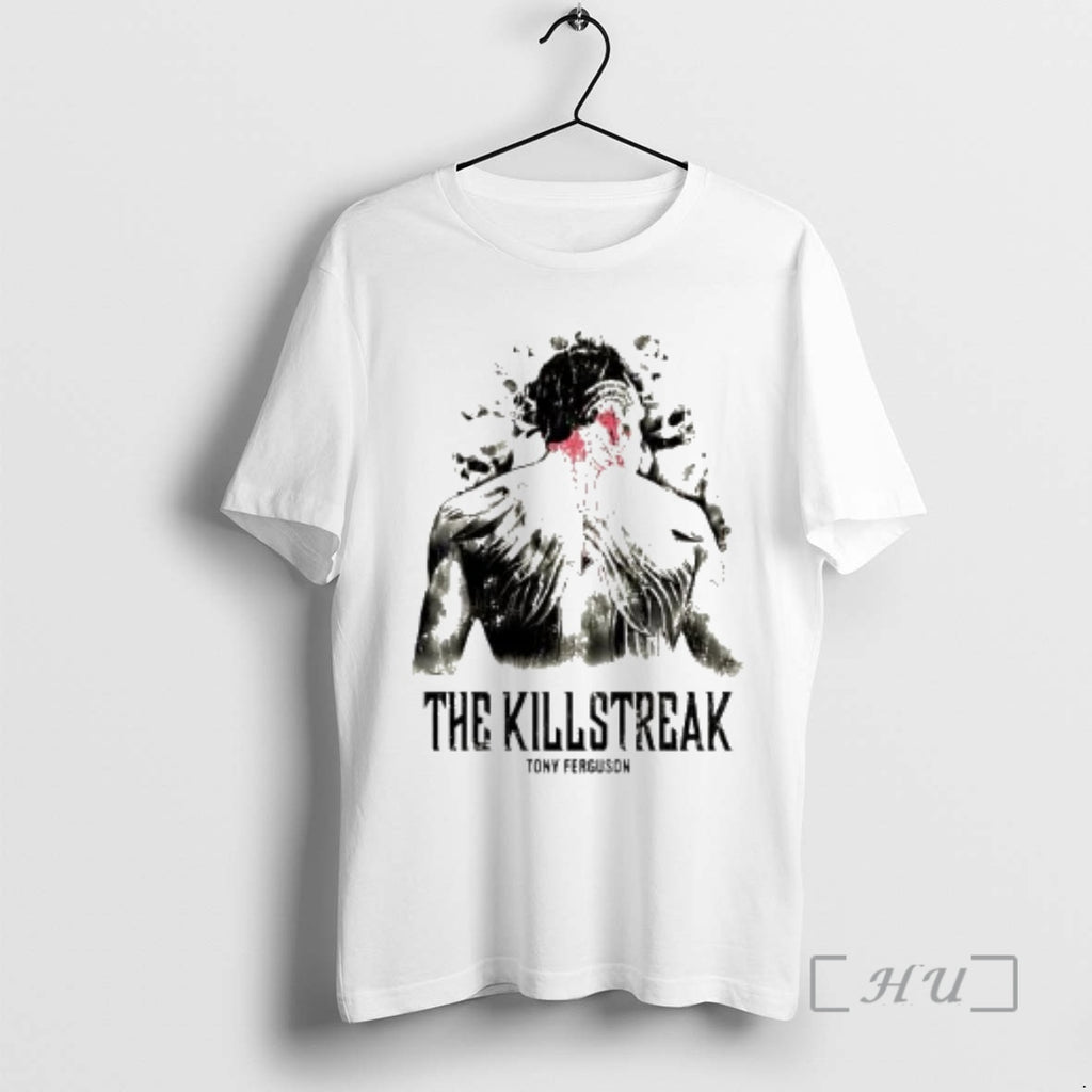 Officials Tony Ferguson The Killstreak T-Shirts, Hoodie, Sweatshirt | PopFlextees.com