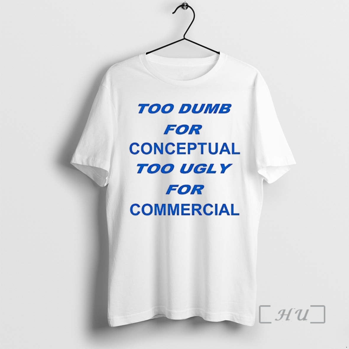Officials Too Dumb For Conceptual Tod Ugly For Commercial Letter T-Shirts, Hoodie, Sweatshirt | PopFlextees.com