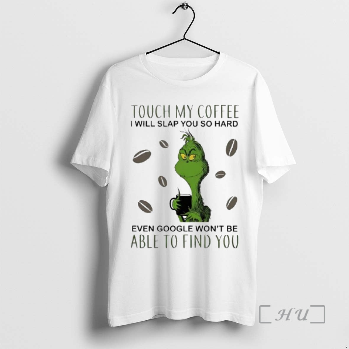 Officials Touch My Coffee I Will Slap You So Hard Even Google Wont Be Able T-Shirts, Hoodie, Sweatshirt | PopFlextees.com