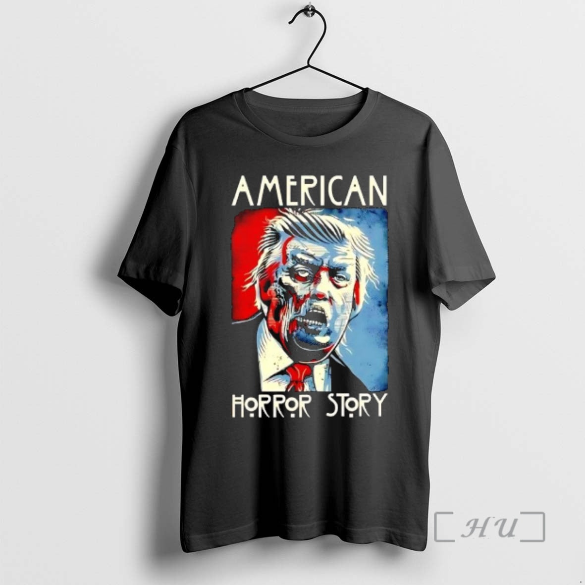 Officials Trump American Horror Story Anti Graphic T-Shirts, Hoodie, Sweatshirt | PopFlextees.com