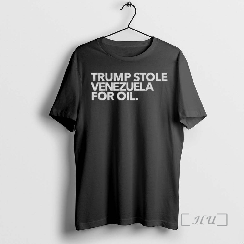 Officials Trump Stole Venezuela For Oil T-Shirts, Hoodie, Sweatshirt | PopFlextees.com