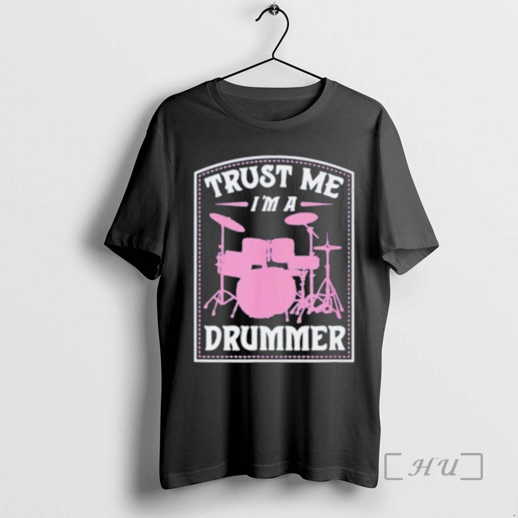Officials Trust Me Im A Drummer T-Shirts, Hoodie, Sweatshirt | PopFlextees.com