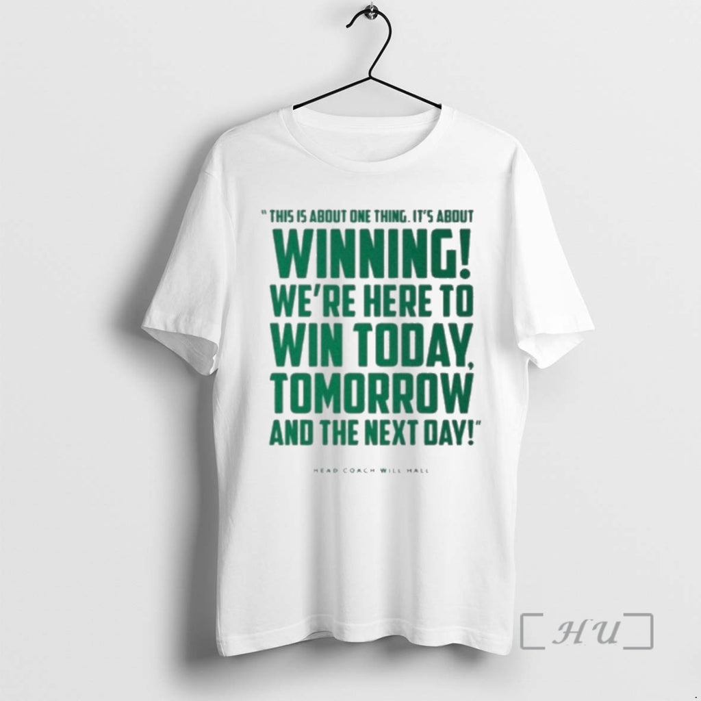 Officials Tulane Head Coach Will Hall This Is About One Thing Its About Winning Were T-Shirts, Hoodie, Sweatshirt