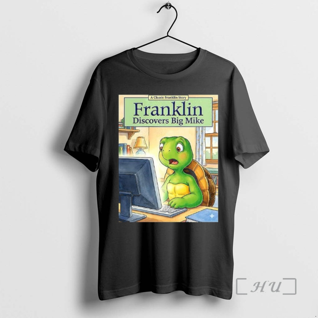 Officials Turtle Franklin Discovers Big Mike T-Shirts, Hoodie, Sweatshirt | PopFlextees.com